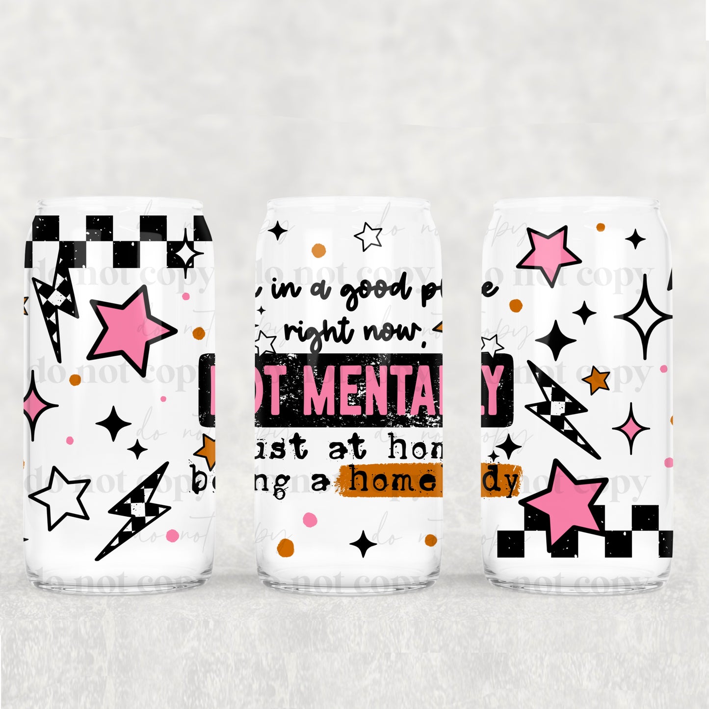 Not Mentally, Just A Homebody 16oz Tumbler