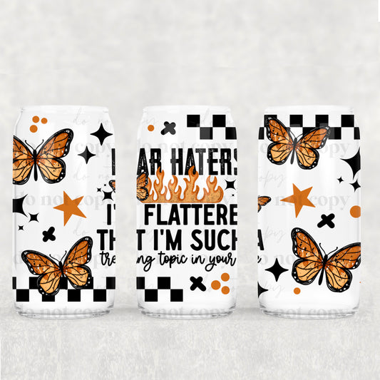 Dear Haters, I’m Flattered 16oz Tumbler