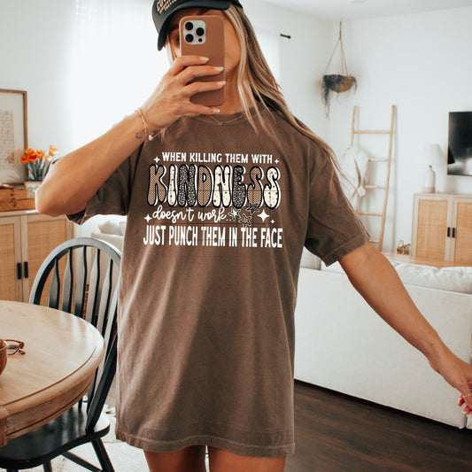 Kill Them W. Kindness (White)