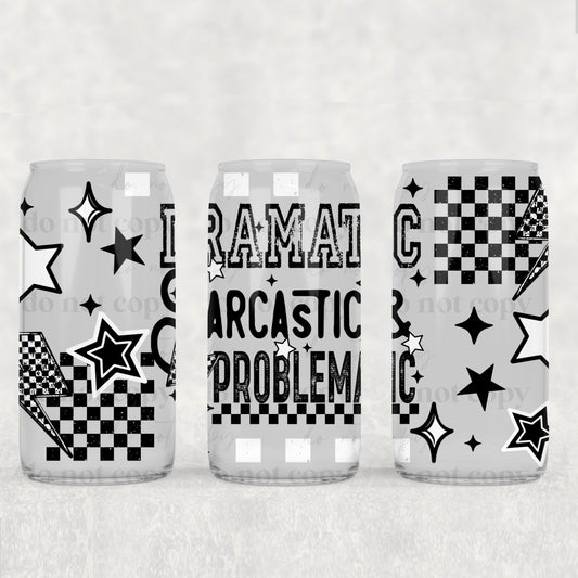 Dramatic, Sarcastic, & Problematic 16oz Tumbler