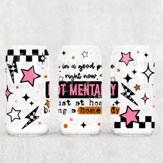 Not Mentally, Just A Homebody 16oz Tumbler