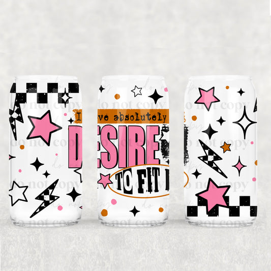 No Desire to Fit In 16oz Tumbler