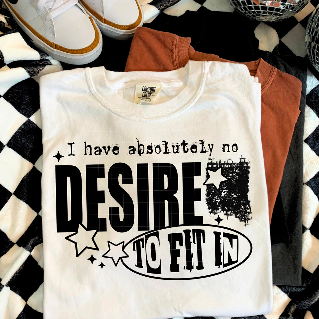 No Desire to Fit In (Black)