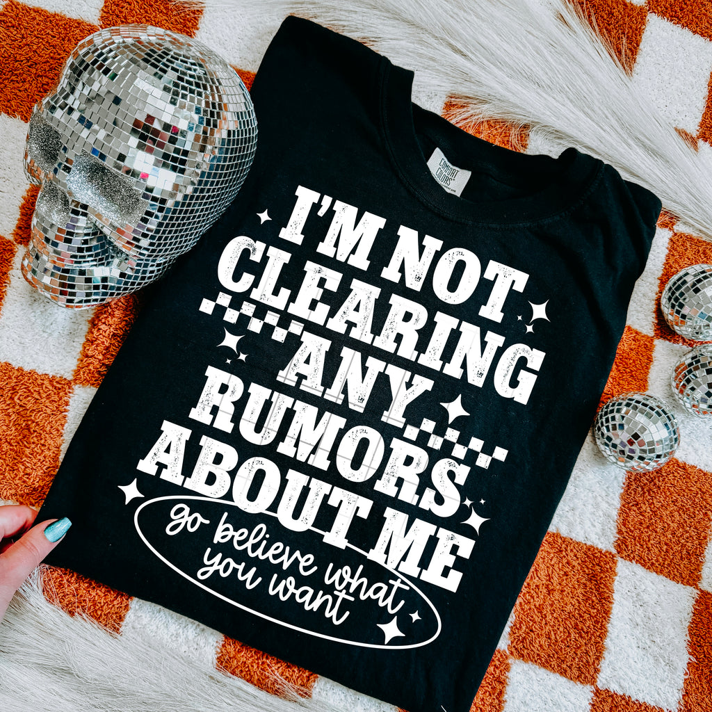 I’m Not Clearing Any Rumors (White)