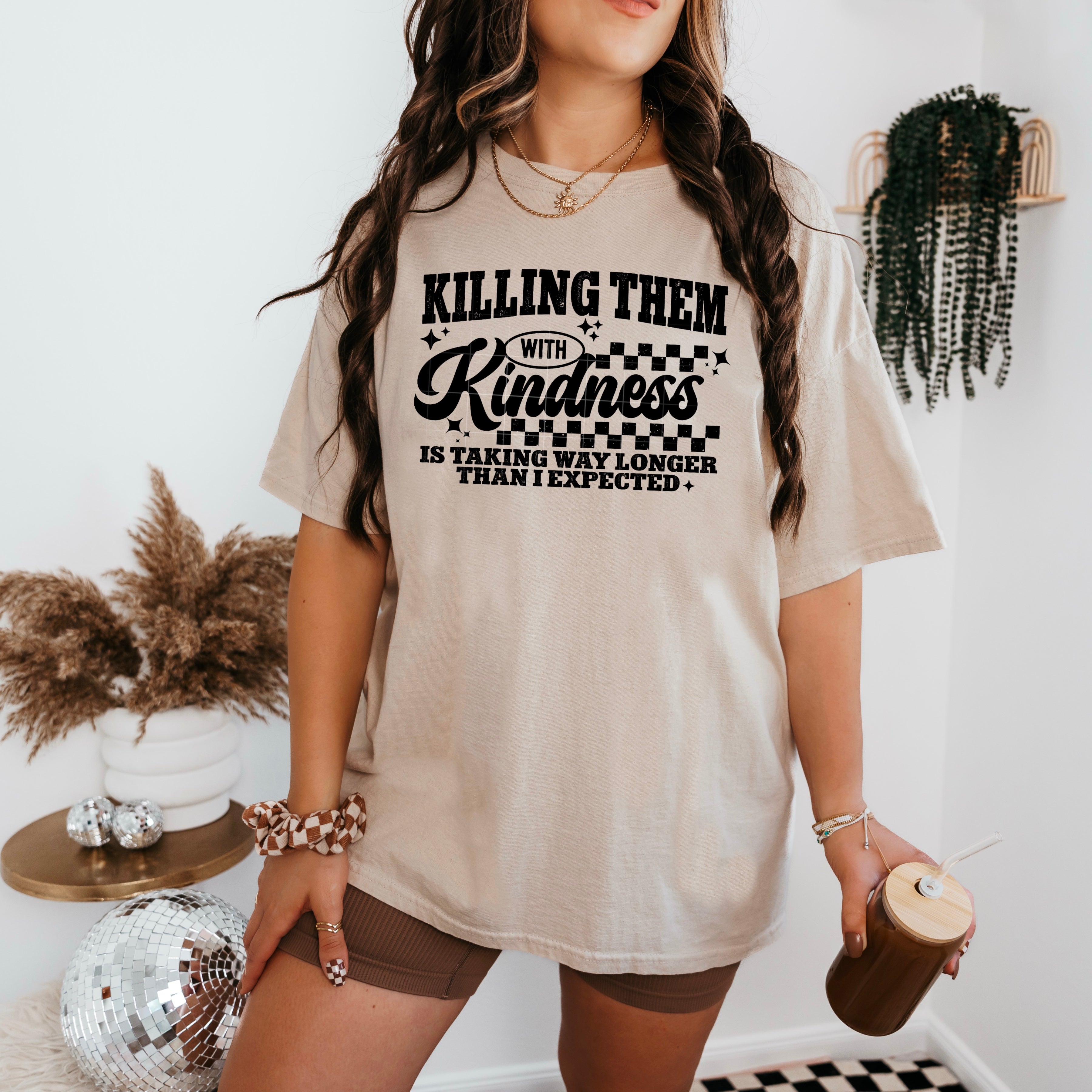 Killing Them With Kindness (Black)