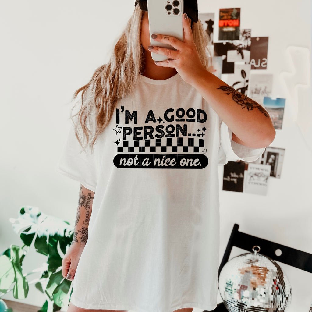 Good Person, Not A Nice One (Black)