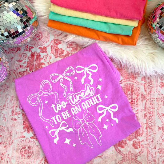 Too Tired To Be An Adult (White)