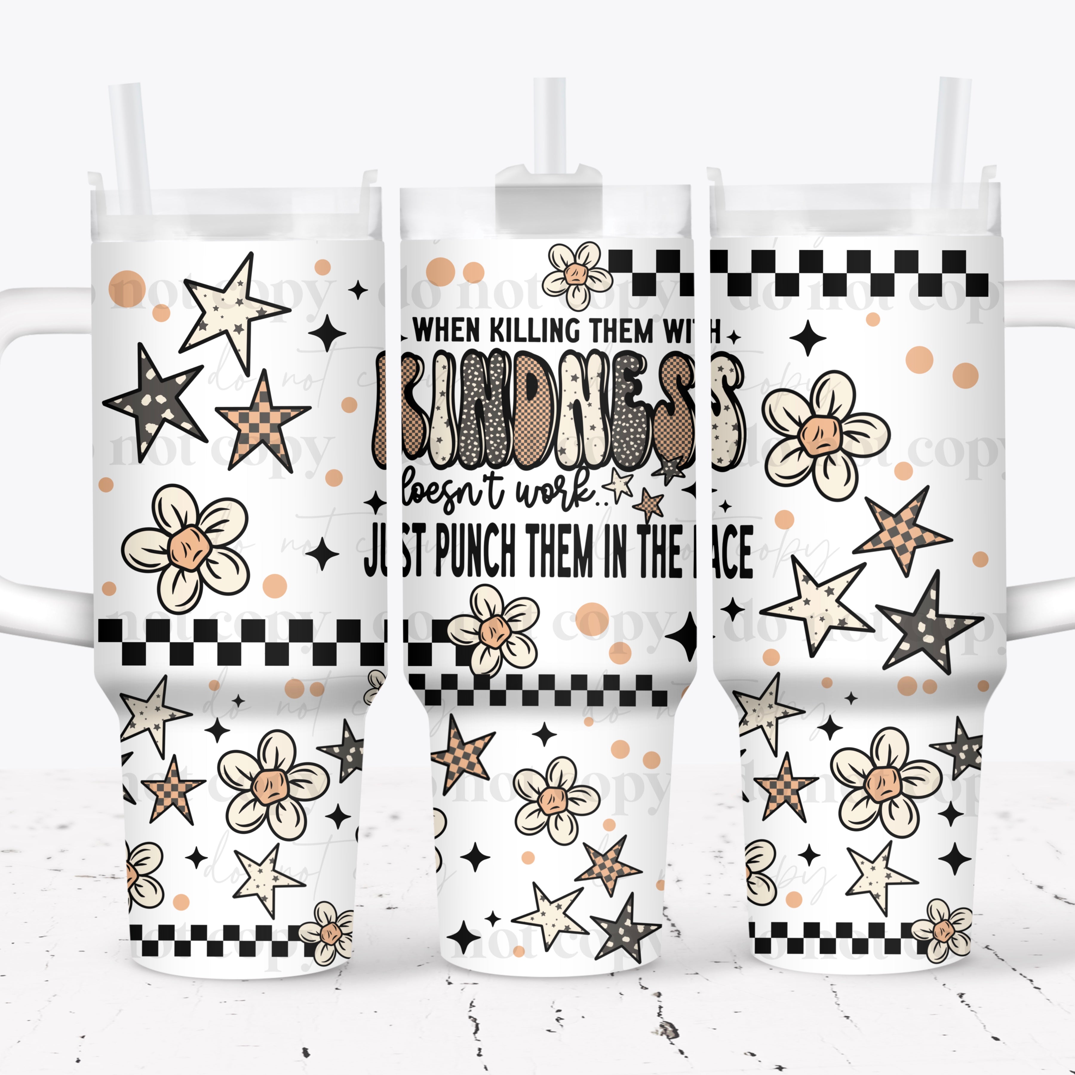 Killing Then with Kindness 40 oz Tumbler