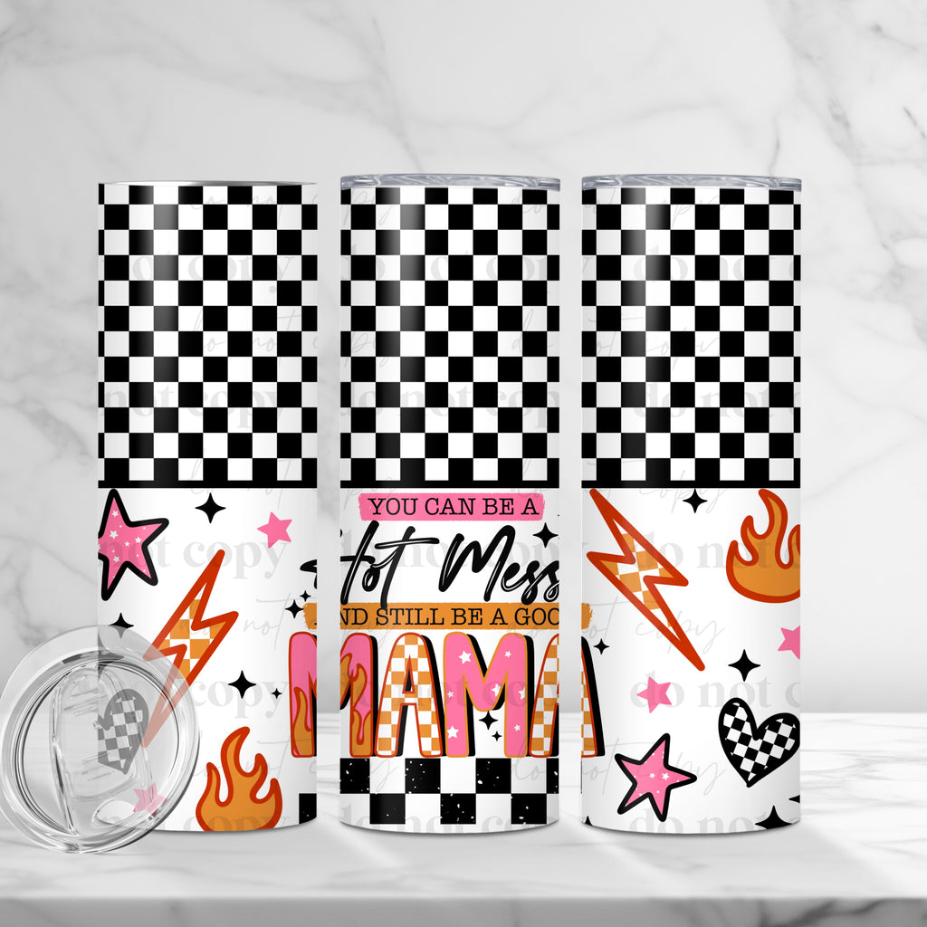 Hot Mess Mama Skinny Tumbler