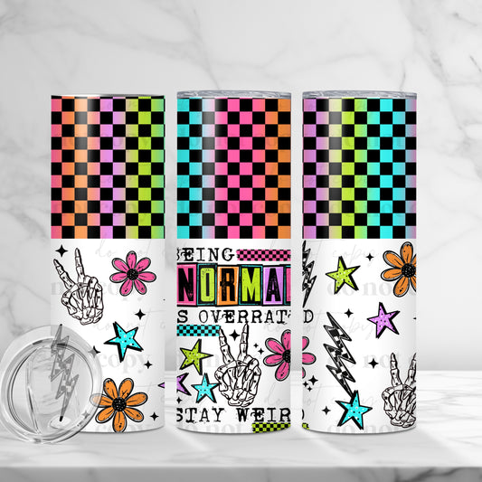 Normal is Overrated Skinny Tumbler