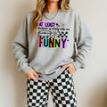 At Least Whatever’s Wrong With Me Made Me Funny (Black)