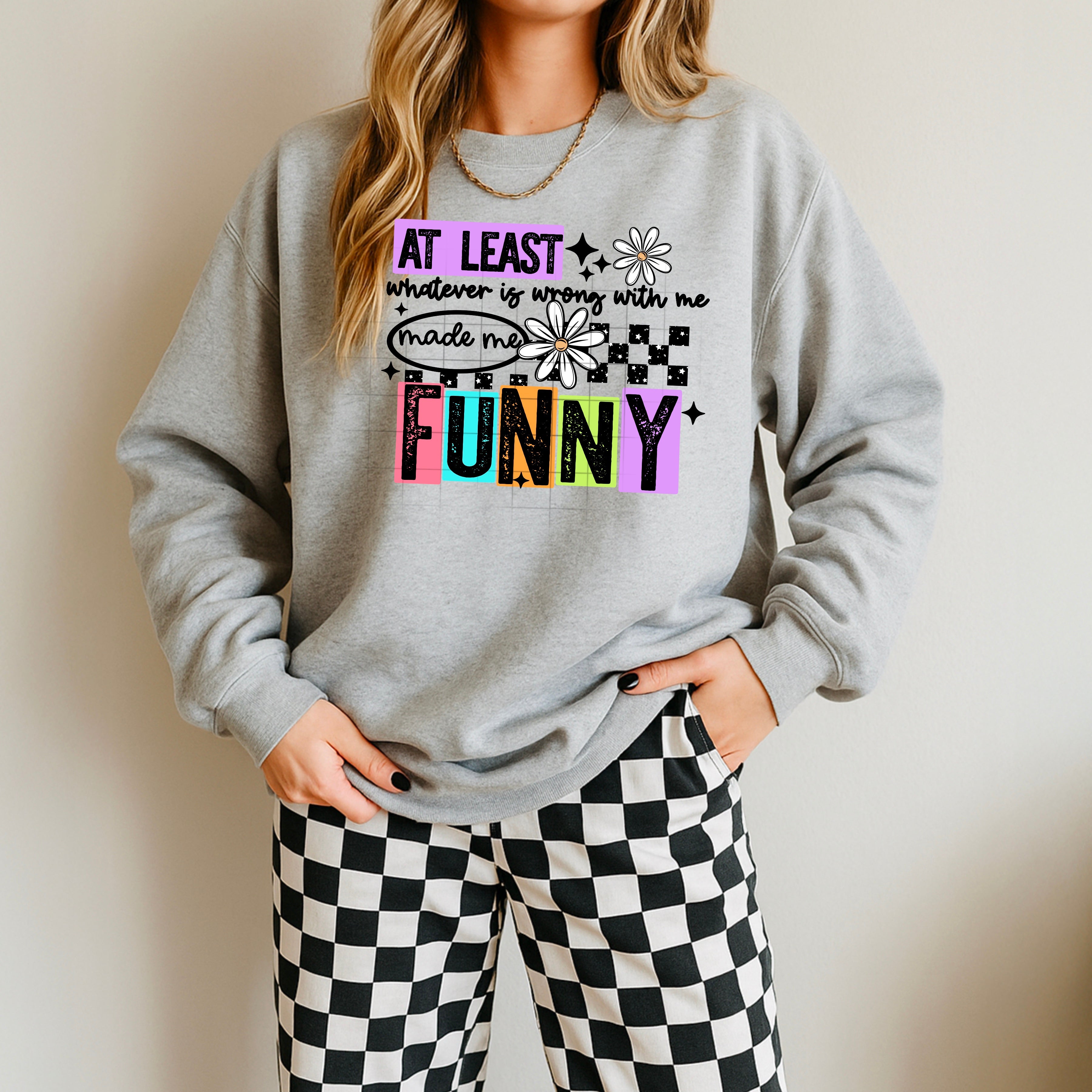 At Least Whatever’s Wrong With Me Made Me Funny (Black)