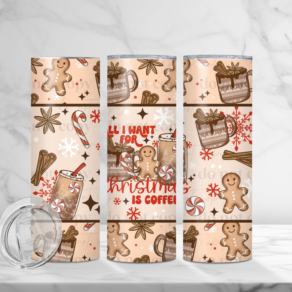 All I Want For Christmas Coffee Skinny Tumbler