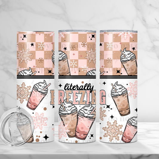 Literally Freezing Skinny Tumbler