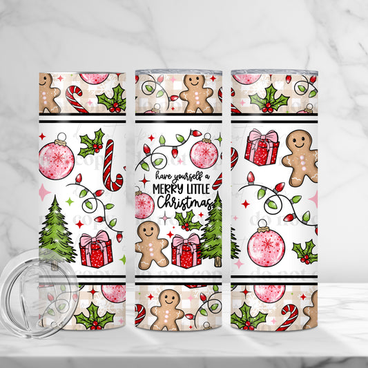 Have Yourself A Merry Little Christmas Skinny Tumbler