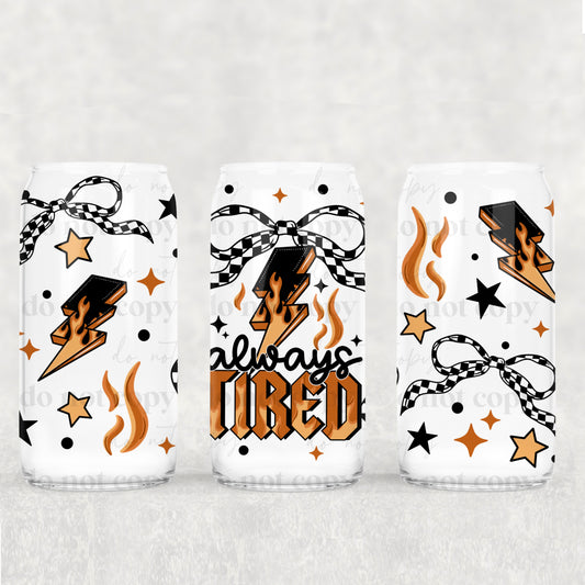 Always Tired 16oz Tumbler