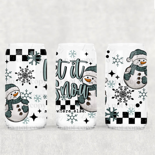 Let It Snow… Somewhere Else 16oz Tumbler