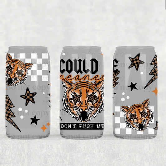 I Could Be Meaner 16oz Tumbler (UVDTF ONLY)