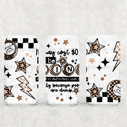 0 Dollars to be Kind 16oz Tumbler