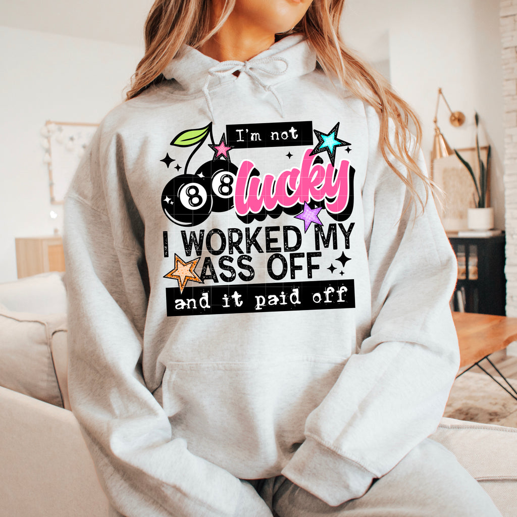 I Worked My Ass Off (Black)