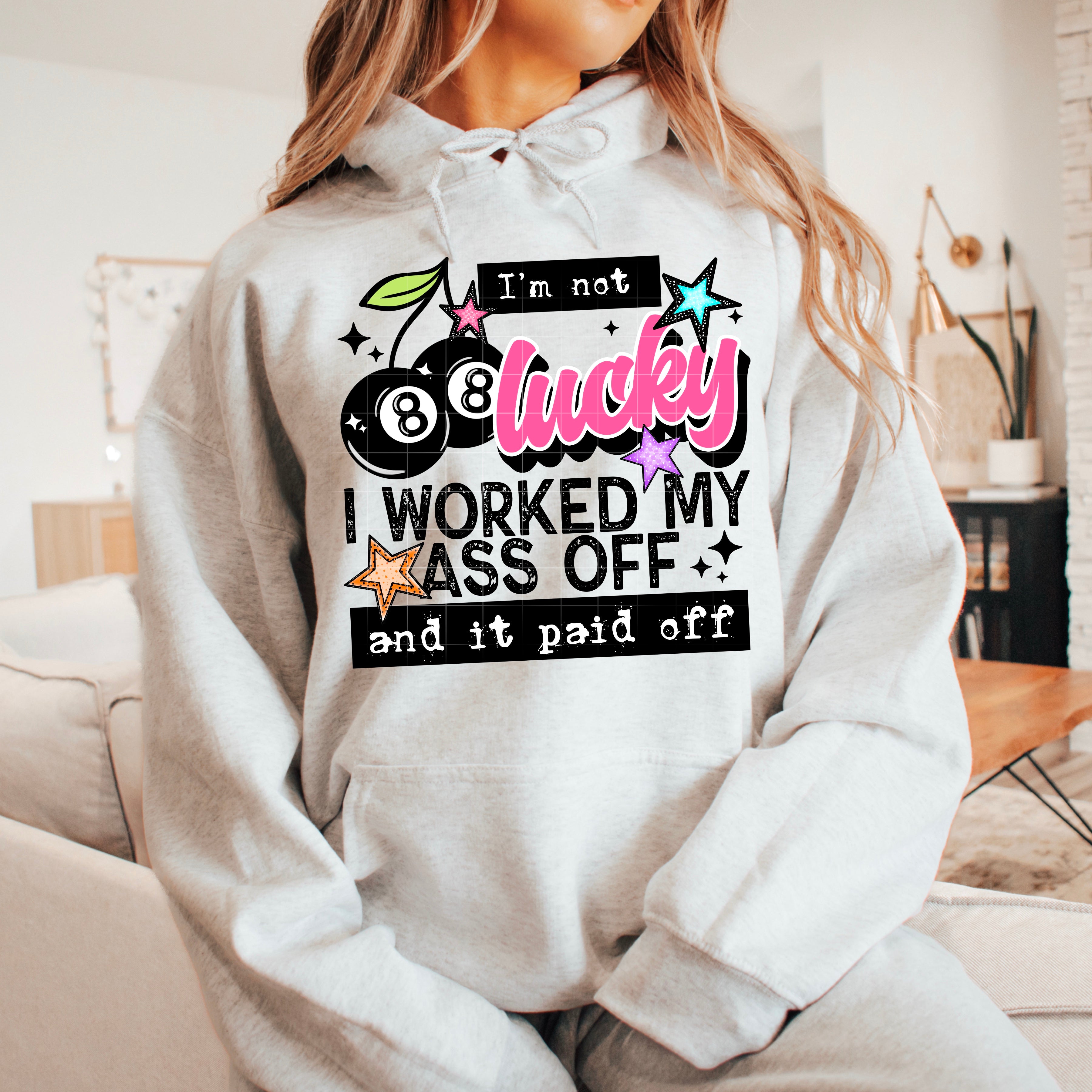 I Worked My Ass Off (Black)